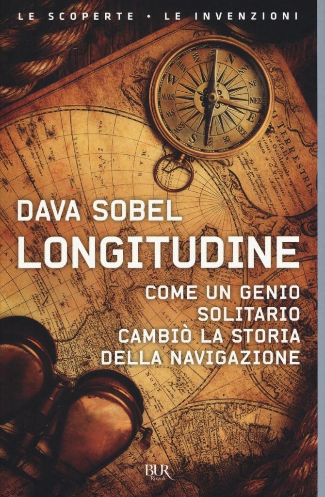 Longitudine, come un genio solitario cambiò la storia della navigazione, libri sul mare
